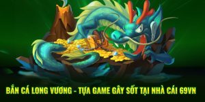 Bắn cá Long Vương