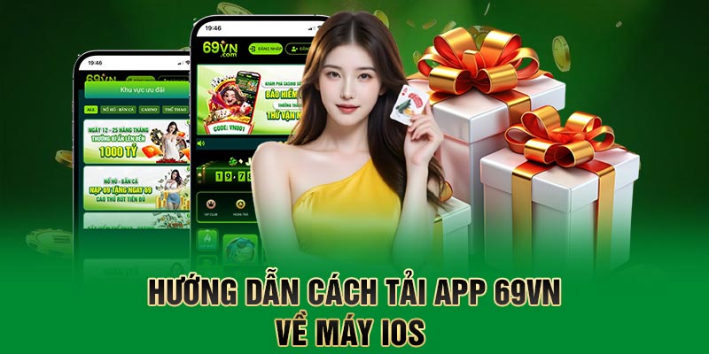 Hướng dẫn cách tải app 69VN về máy IOS 